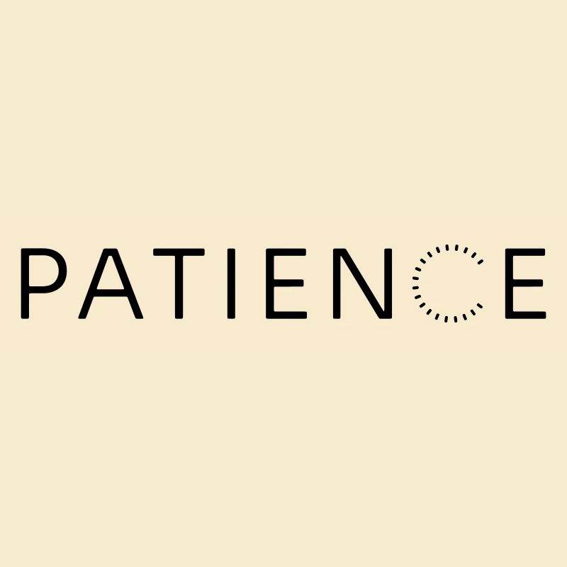 PATIENCE