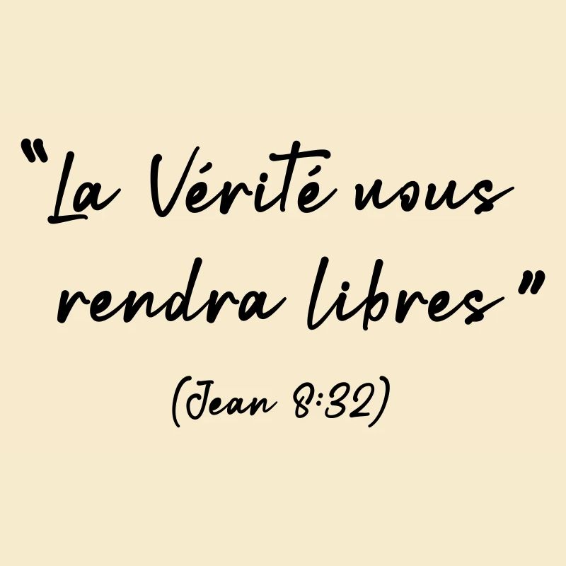 La vérité vous rendra libres, Jean 8:32