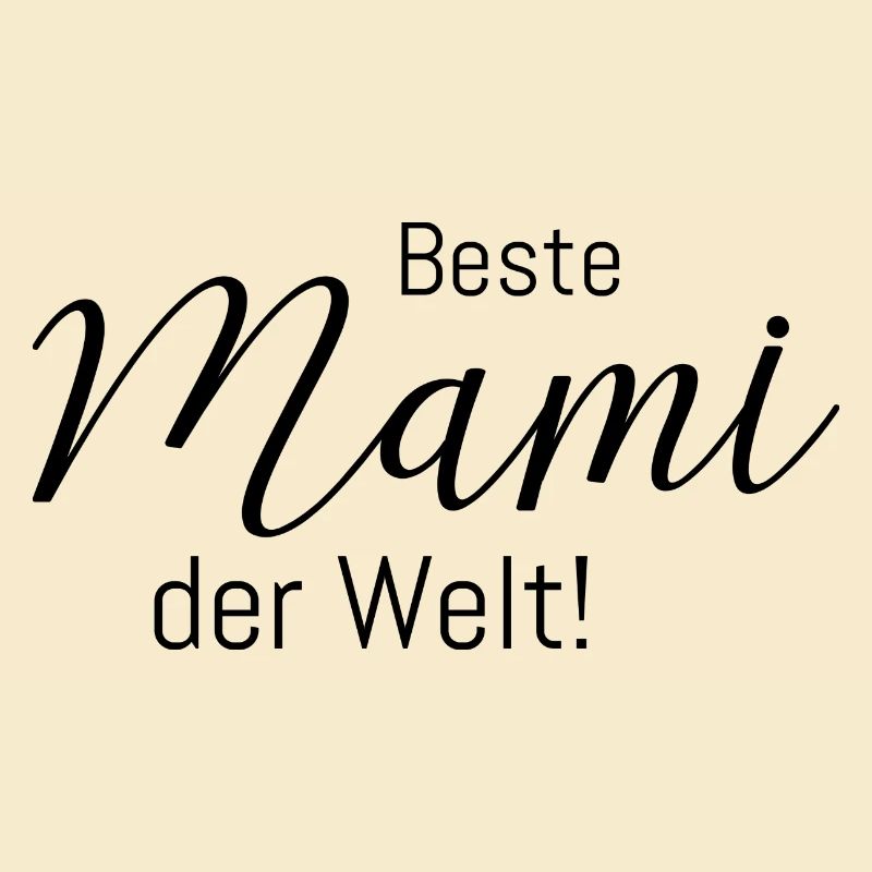 Beste Mami der Welt!