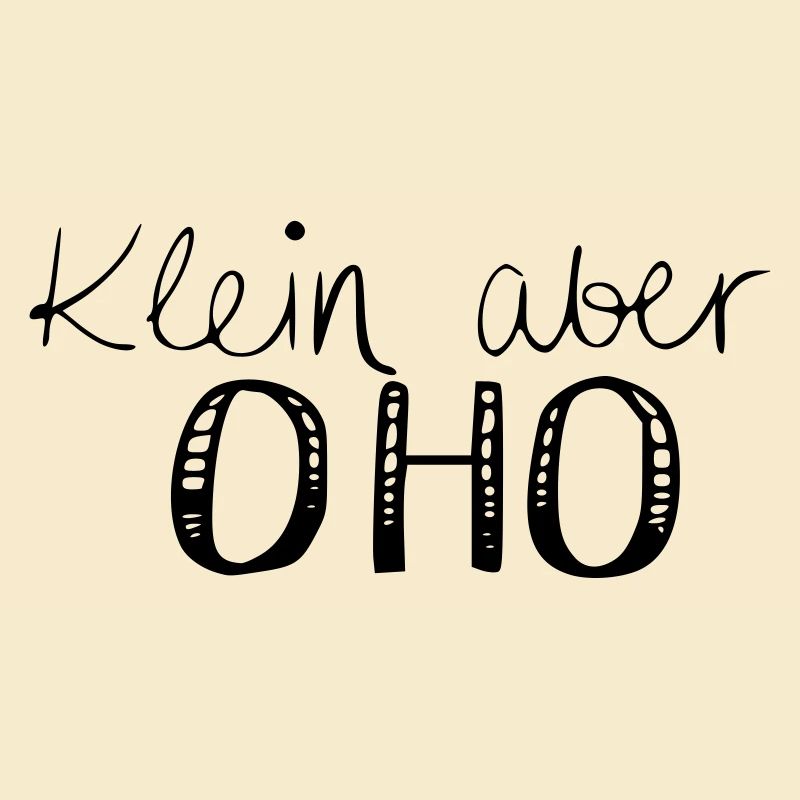 Klein aber OHO