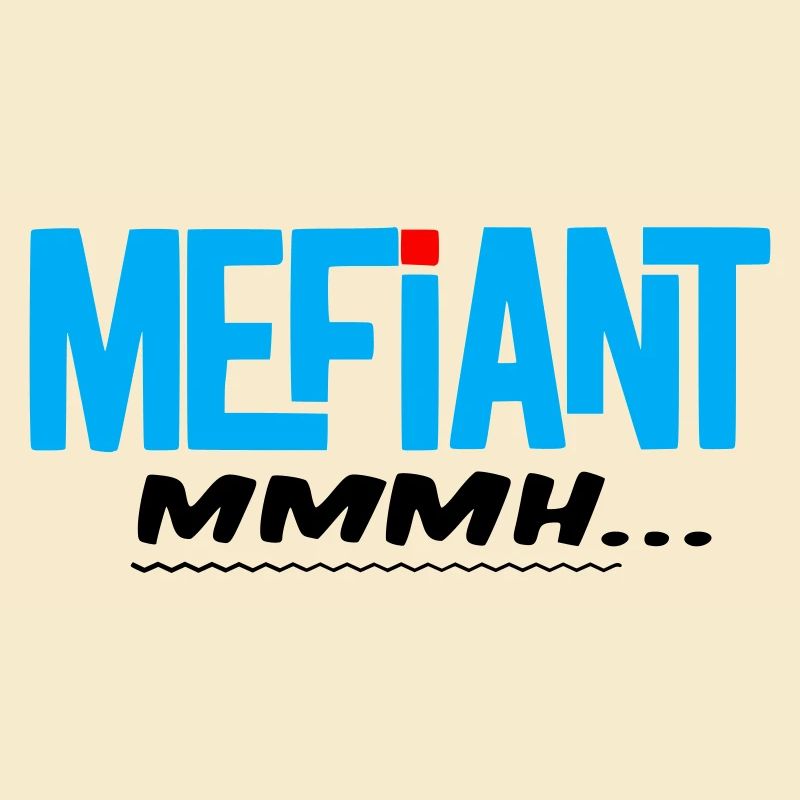 Méfiant
