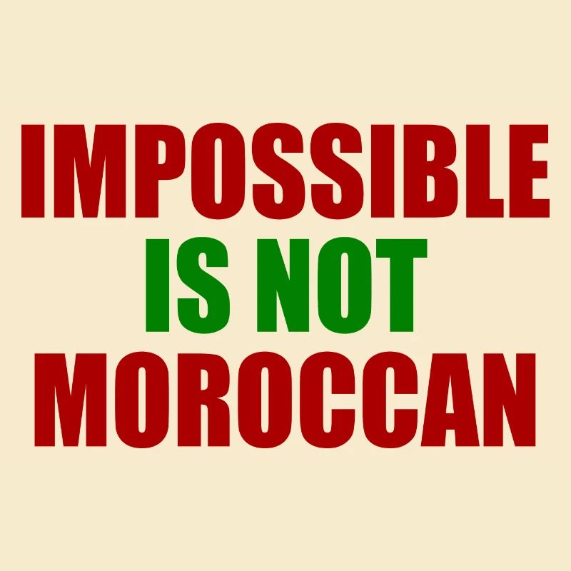 impossible is not moroccan