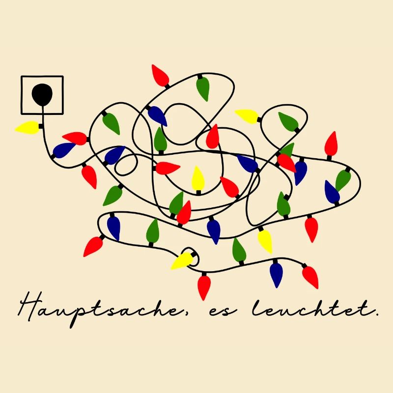 Hauptsache, es leuchtet.