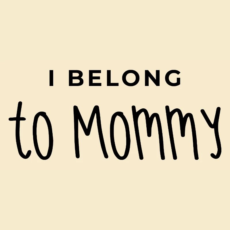 Mama, ich gehöre zu Mama, Mama, Muttertag.