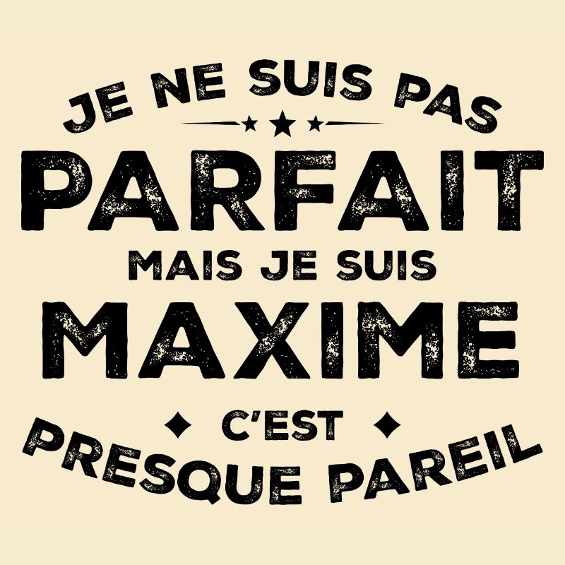 Maxime Ein Name, eine Haltung Humor Maxime