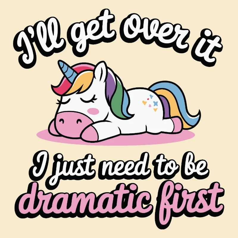 Sleeping Unicorn Drama Saying Dramatic