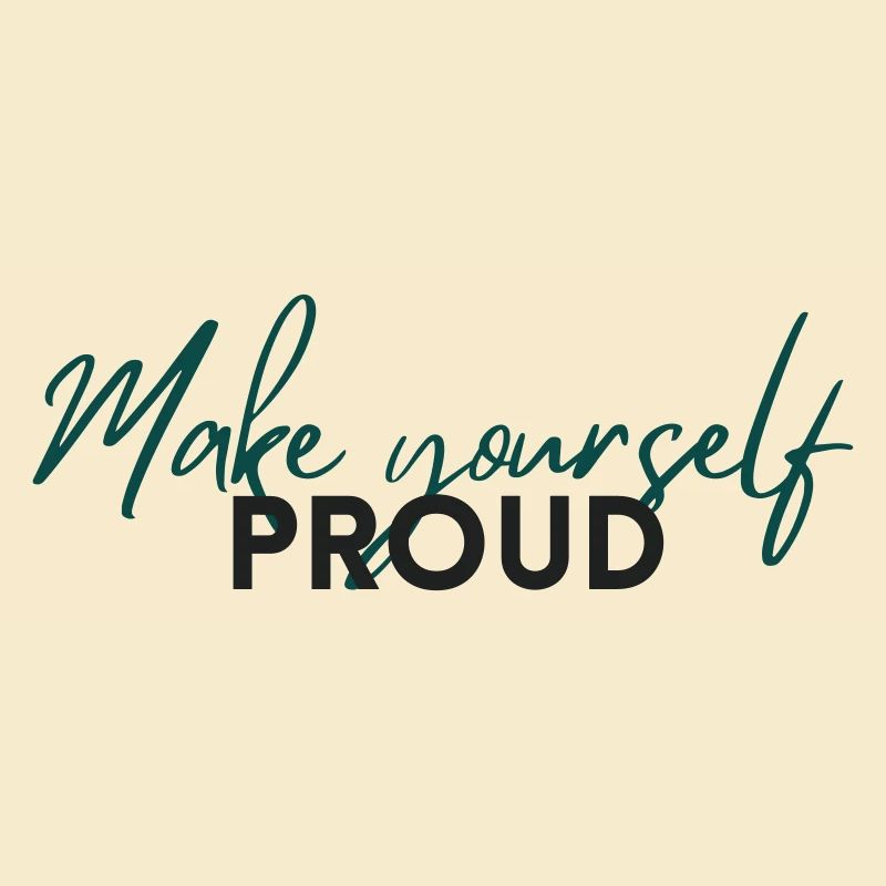 Make Yourself Proud Positive Mindset Statement