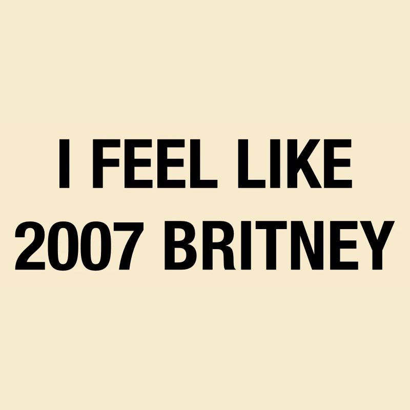Je me sens comme Britney 2007 – Un t-shirt pop de l’an 2000