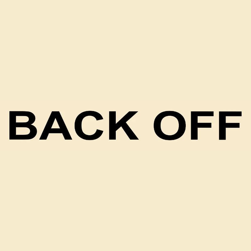 Back Off Lustiger Spruch