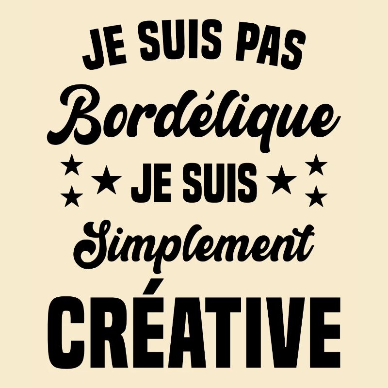 Je suis pas bordélique je suis simplement créative