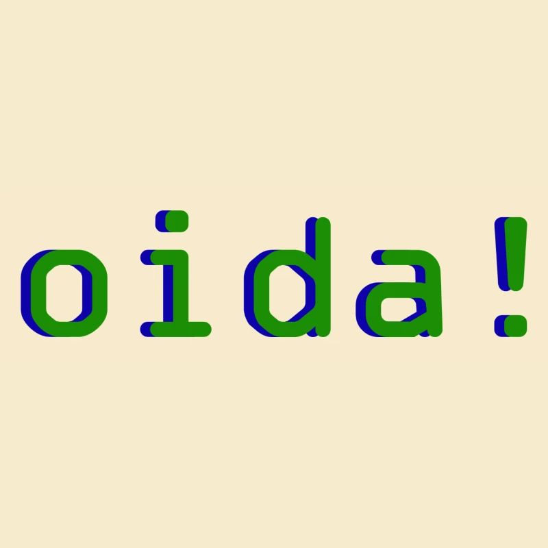 oida!