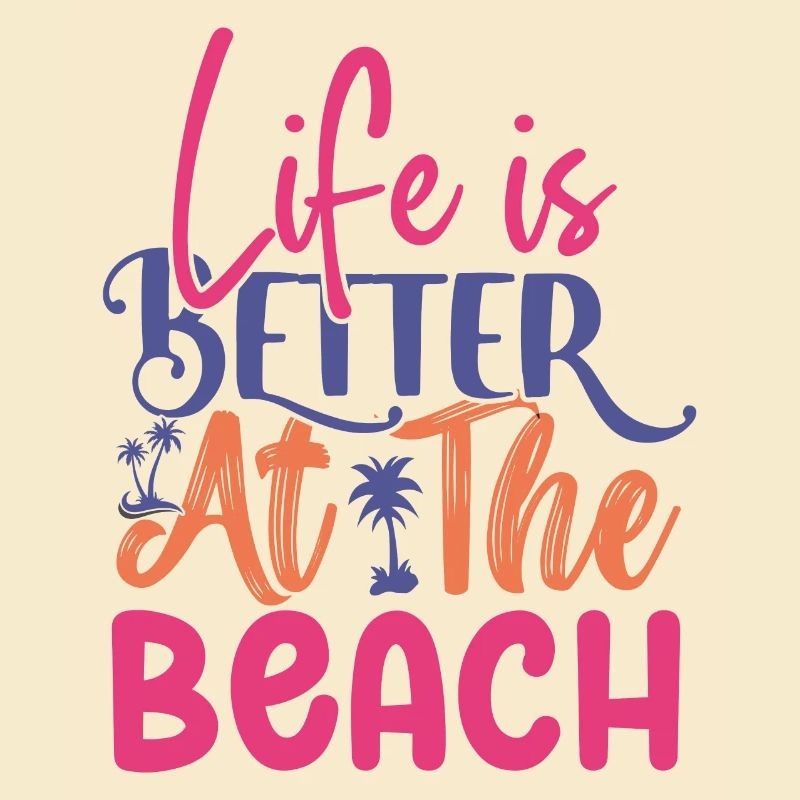 Life is Better at the Beach