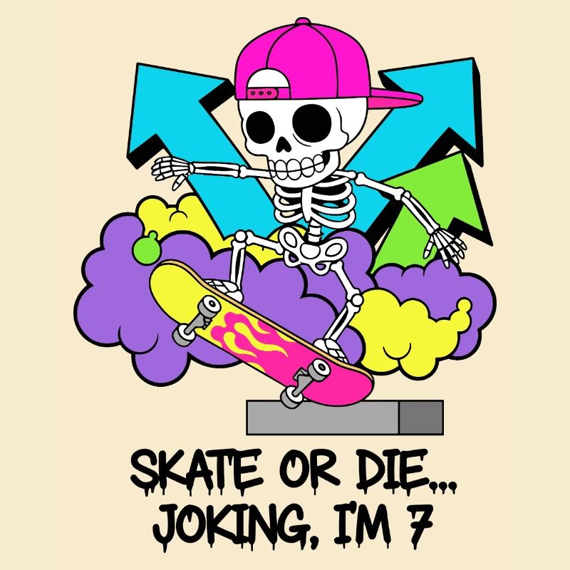 Skate oder stirb, scherzhaft, ich bin 7.