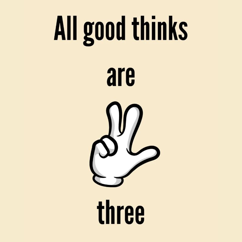 Aller guten Dinge sind Drei - All good thinks