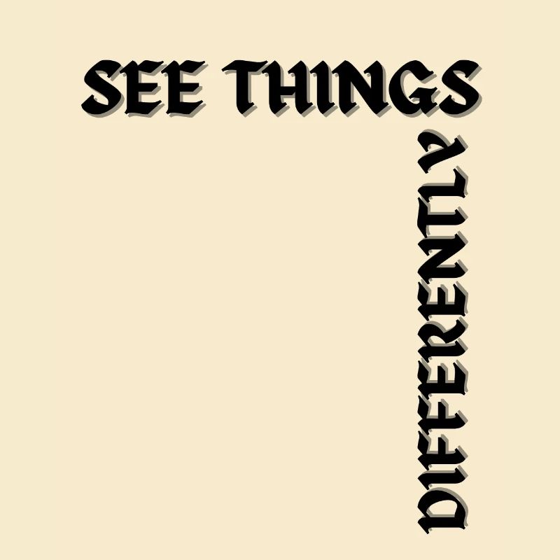 See things differently
