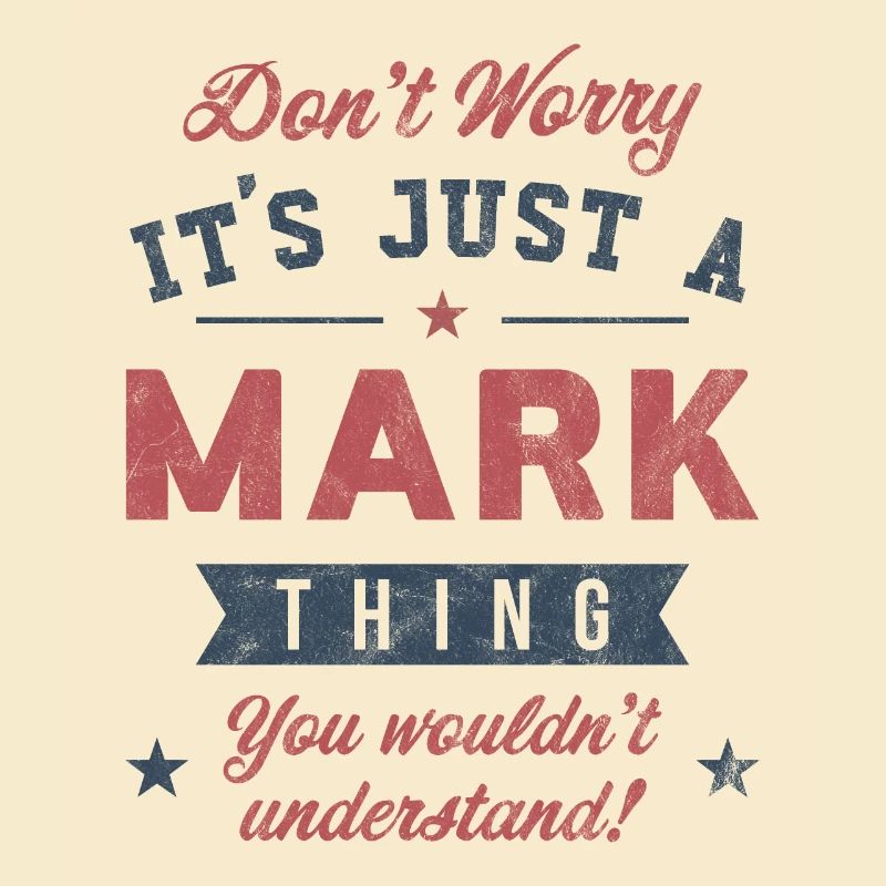 Its a Mark thing