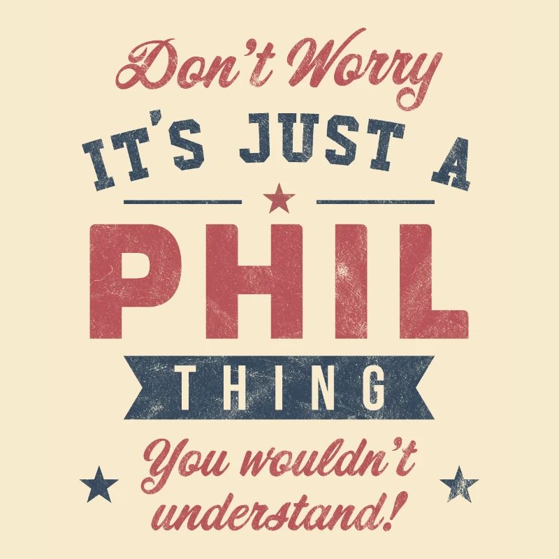 Its a Phil thing
