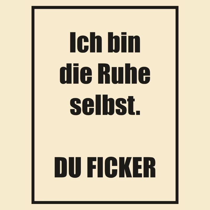Ich bin die Ruhe selbst