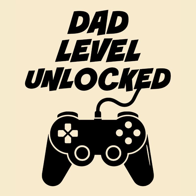 Dad Level Unlocked