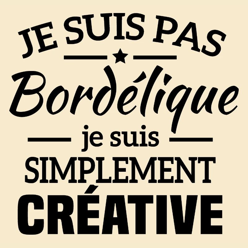Je suis pas bordélique je suis simplement créative