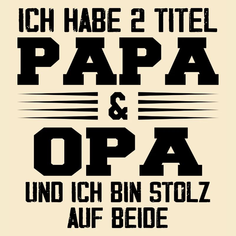 Opa Ich Habe Zwei Titel Und Bin Stolz