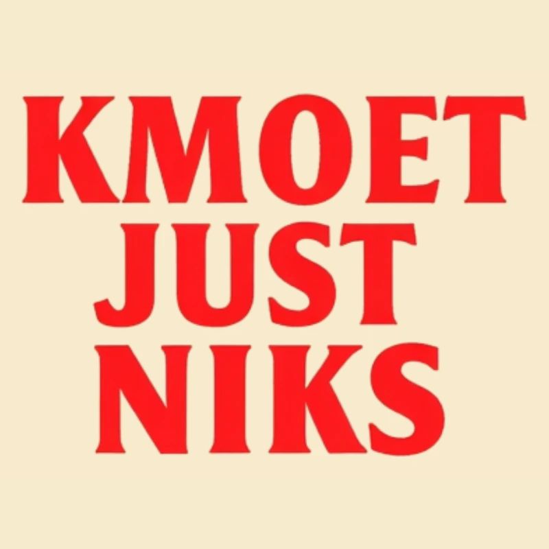 Kmoet just nothing, Antwerpener Dialekt Shirts