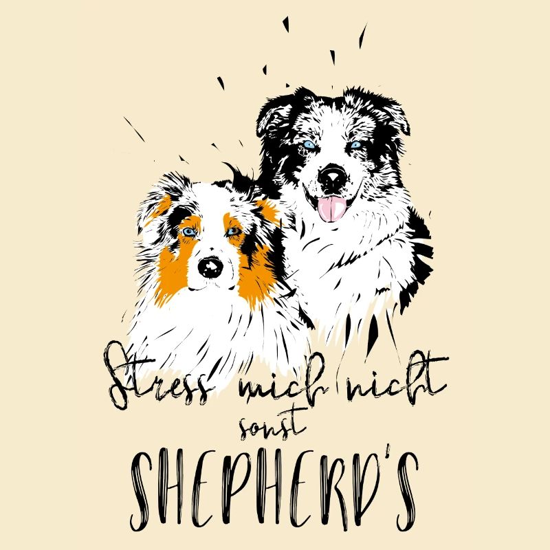 Don't stress me, otherwise shepherd's