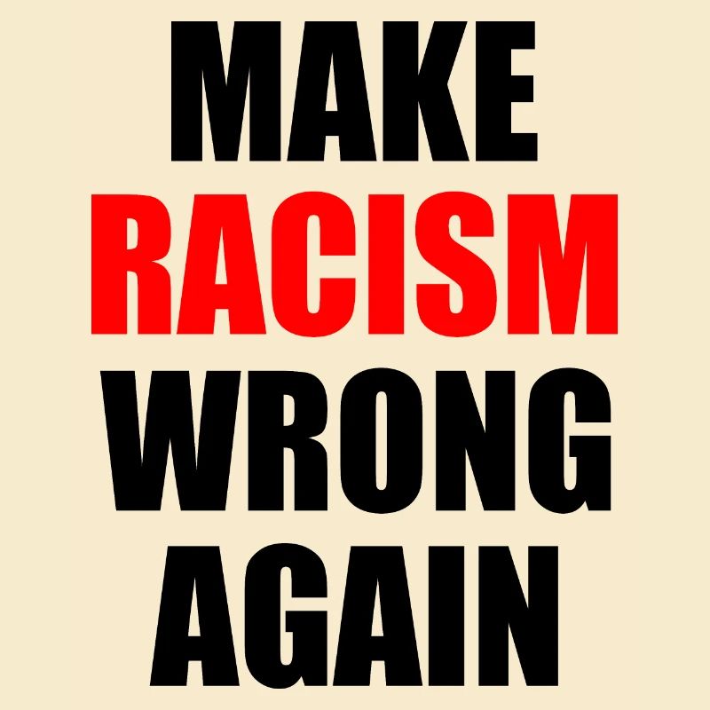 make racism wrong again