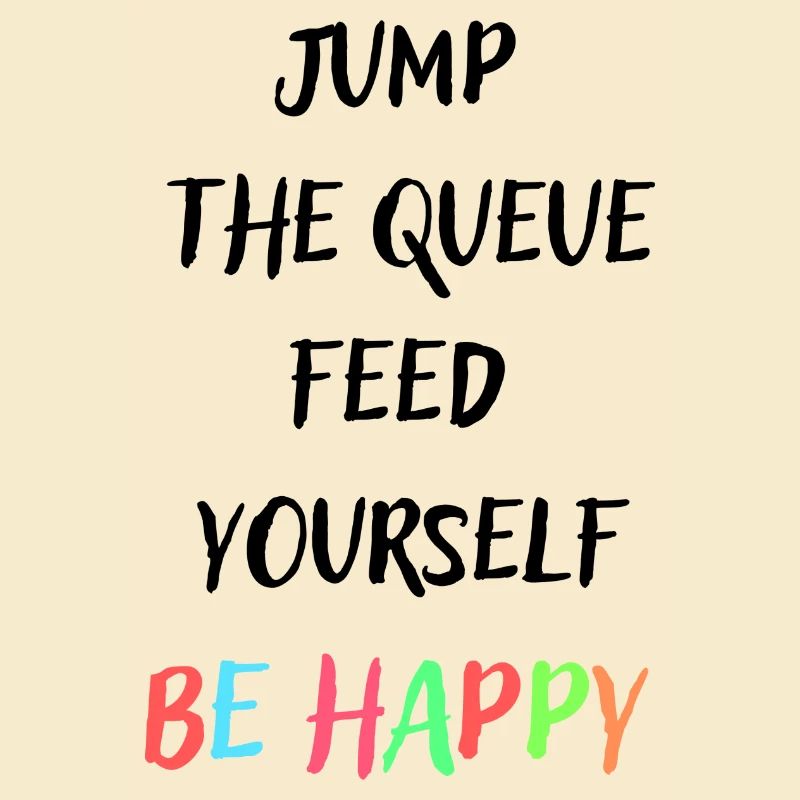 Jump the queue be happy colourful