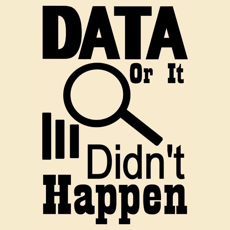 Data or it didn't happen