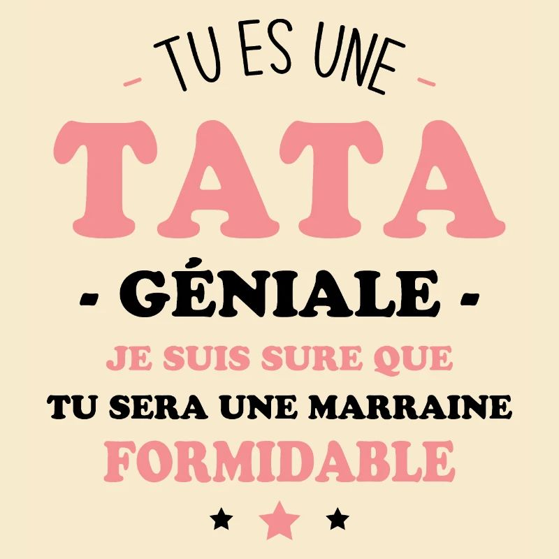 Une tata géniale et une marraine formidable