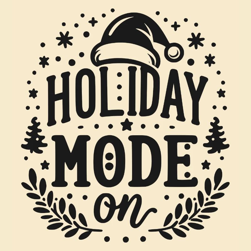 Holiday Mode On