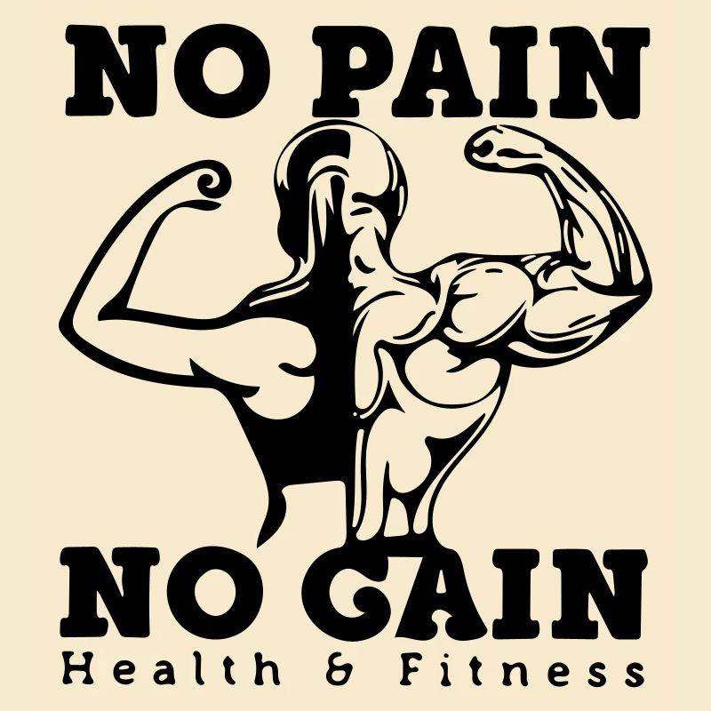 no pain no gain