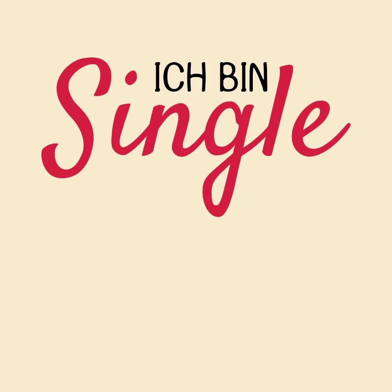 Ich bin Single Spruch