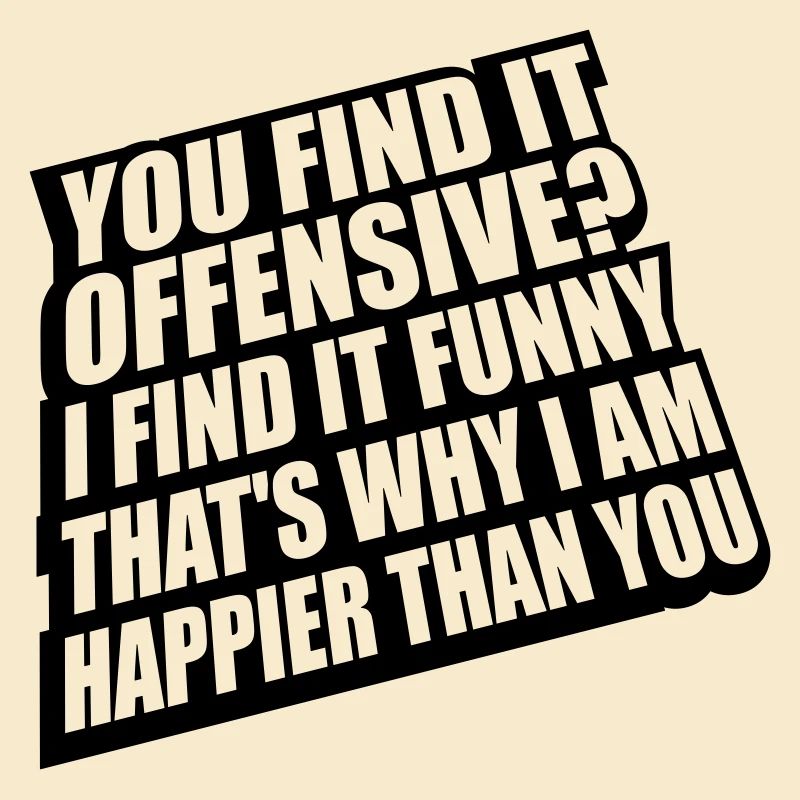 You find it offensive