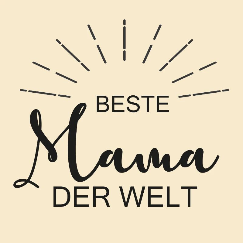 Beste Mama - Mutter - Muttertag - Geburtstag Mama