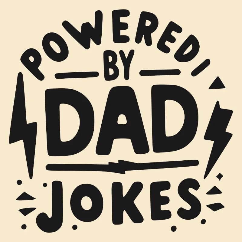 Powered by Dad Jokes