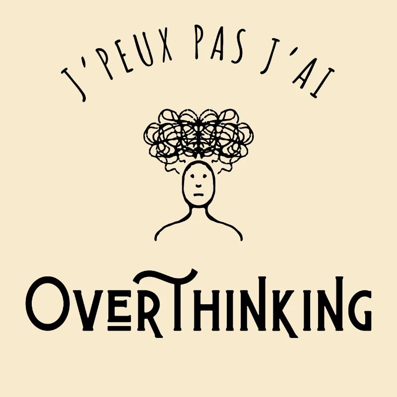 I can't I have Overthinking