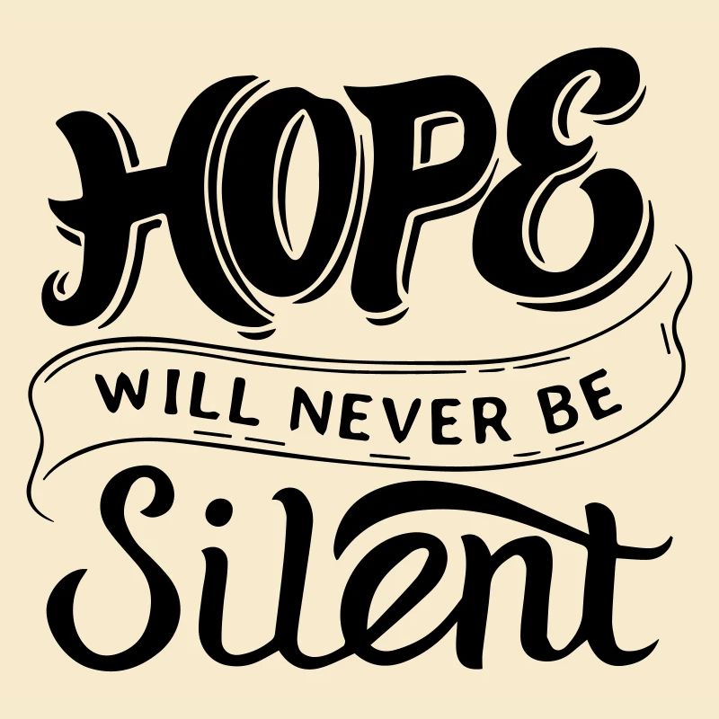 Hope Will Never Be Silent
