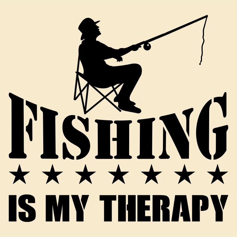 fishing is my therapy