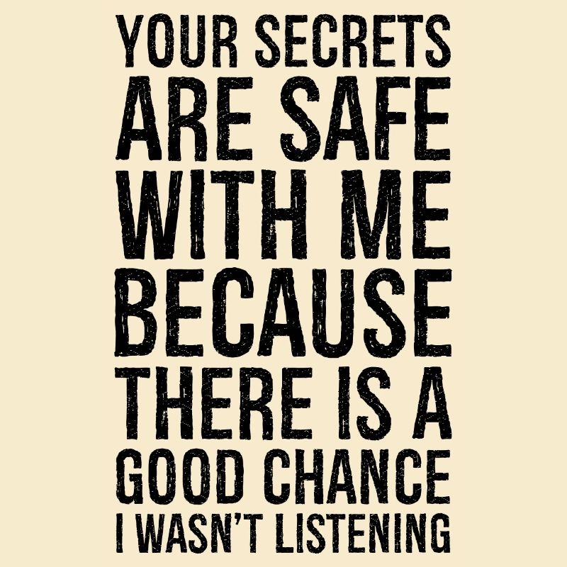 tes secrets sont en sécurité avec moi