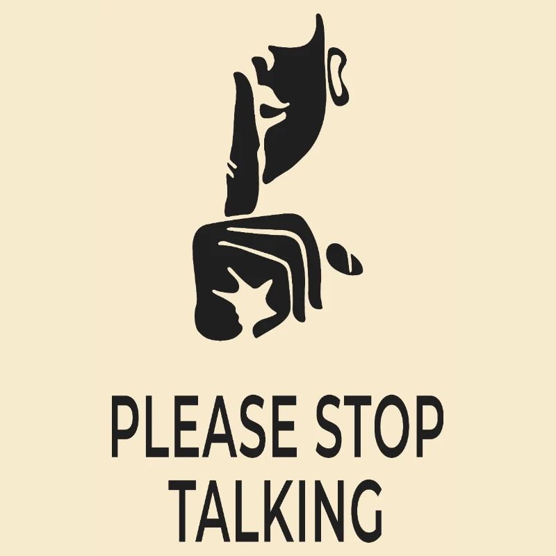 Please Stop Talking