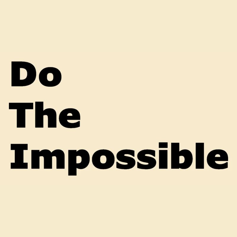 Faites l’impossible