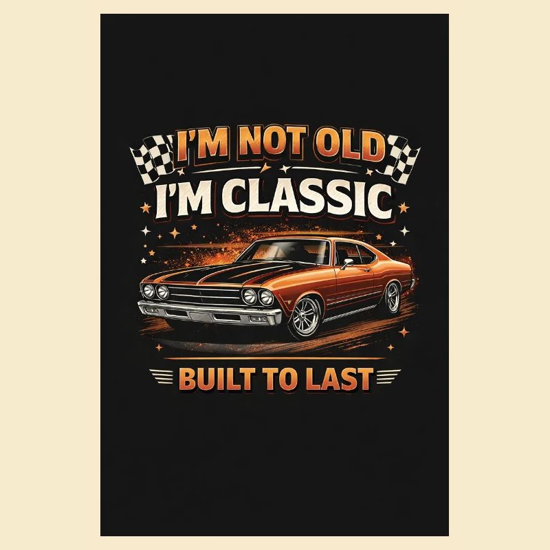 Old School Classic Built to Last