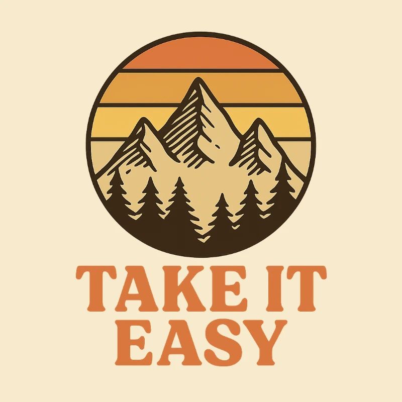 Take it easy− Spruch für Wanderfreunde