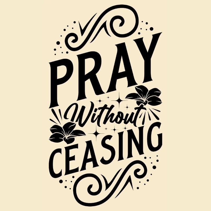 Pray without ceasing