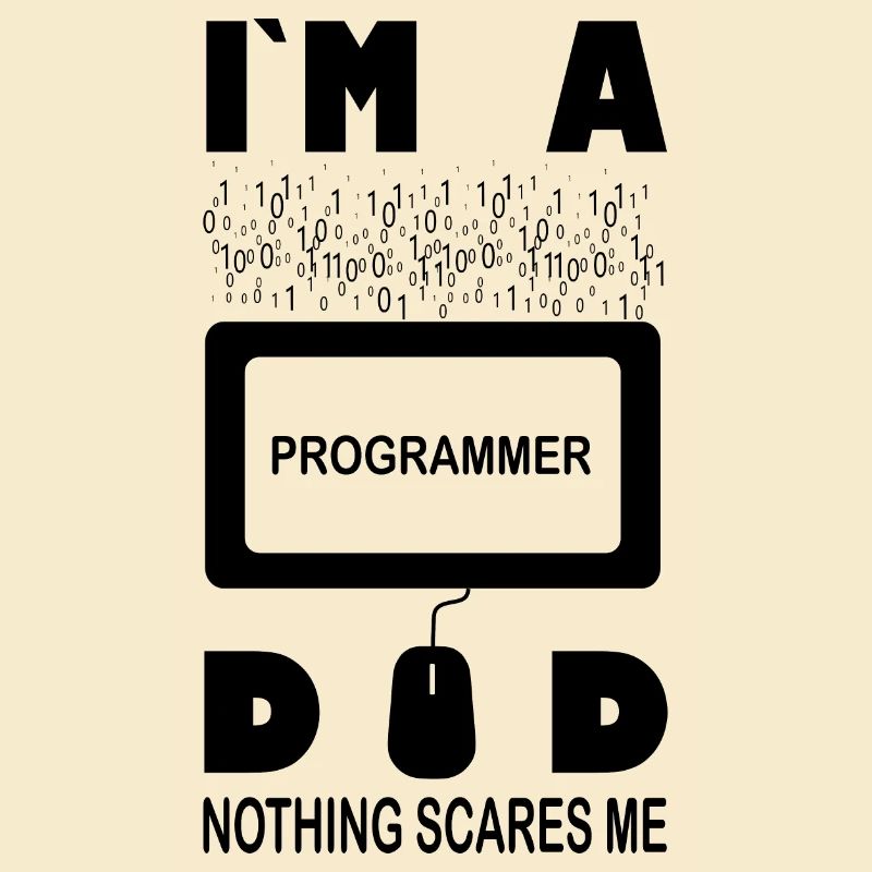 Ich bin ein Programmierer, Vater, nichts macht mir Angst