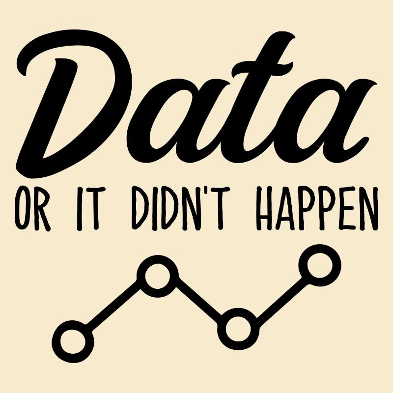 Daten oder es ist nicht passiert Data Analyst Data Tees