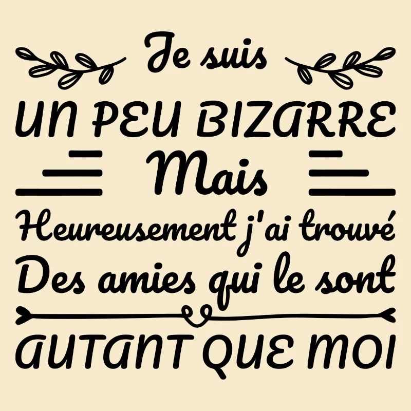 Je Suis Un Peu Bizarre