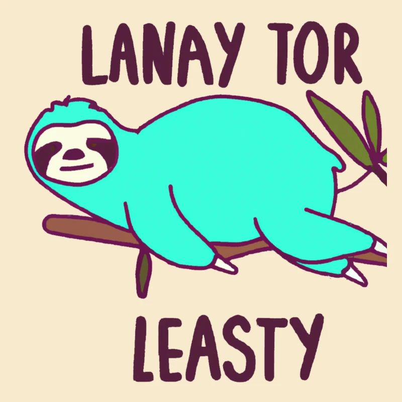 Lanay tor Leasty oder sei einfach mal Faul